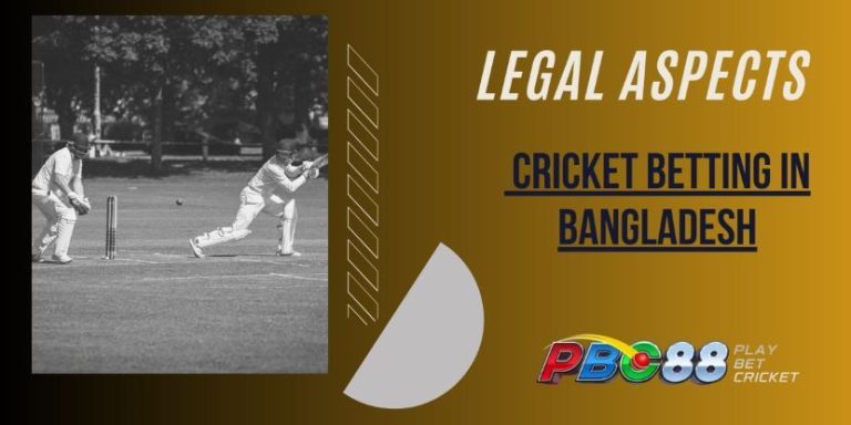 Legal aspects of cricket betting in Bangladesh