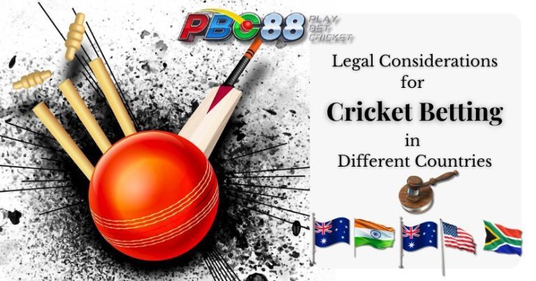 Legal Considerations for Cricket Betting in Different Countries